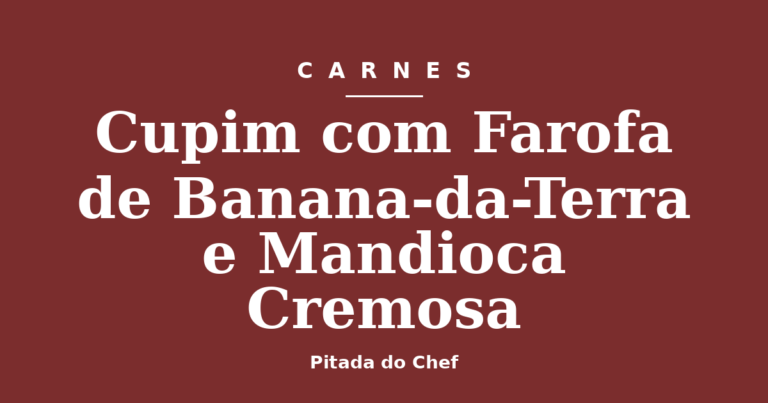 Cupim com Farofa de Banana-da-Terra e Mandioca Cremosa