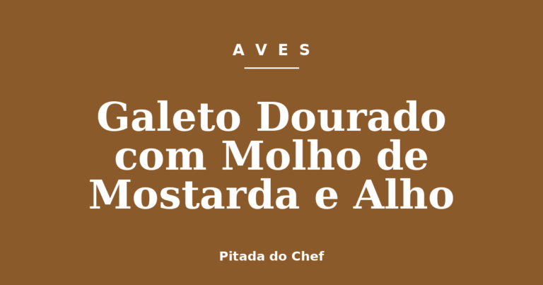 Galeto Dourado com Molho de Mostarda e Alho