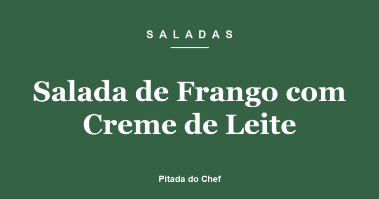 Salada de Frango com Creme de Leite