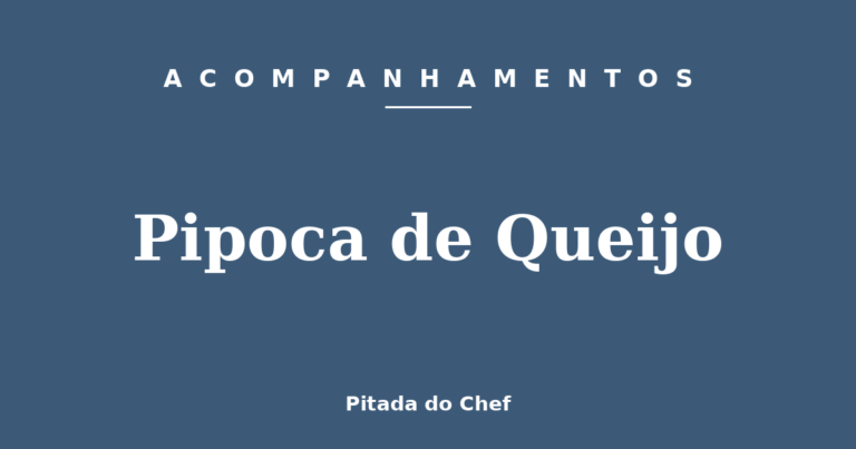 Pipoca de Queijo