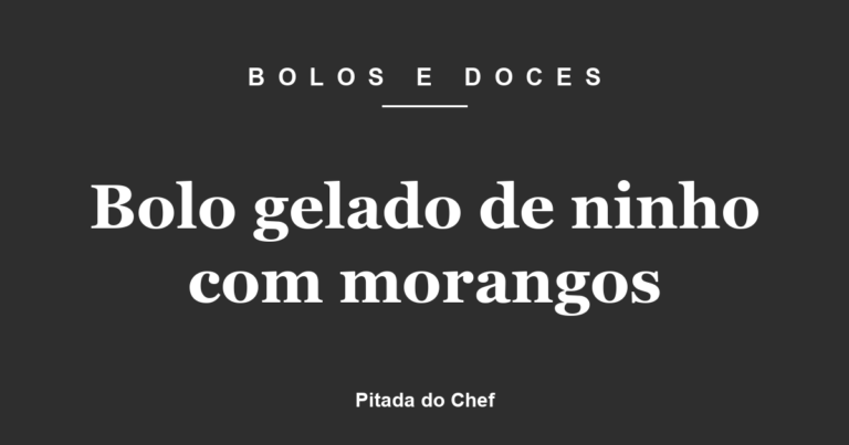 Bolo gelado de ninho com morangos