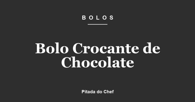 Bolo Crocante de Chocolate