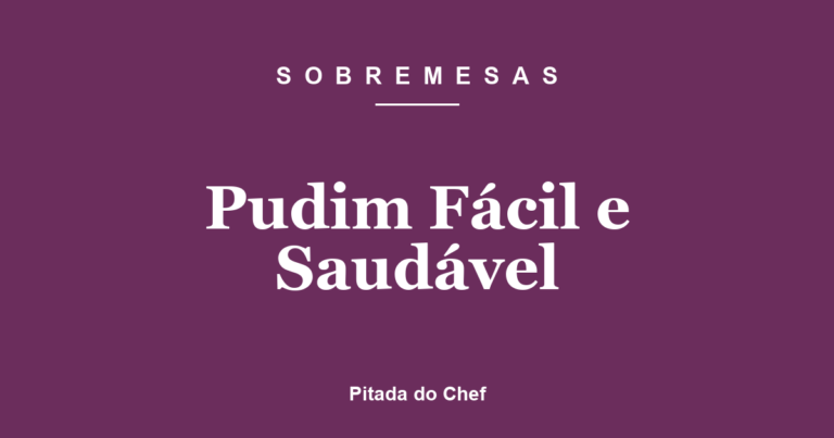 Pudim Fácil e Saudável