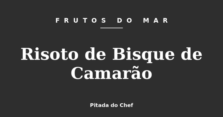 Risoto de Bisque de Camarão