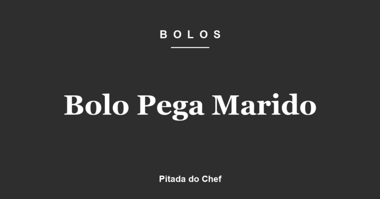 Bolo Pega Marido