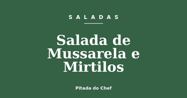 Salada de Mussarela e Mirtilos