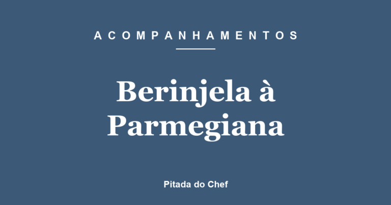 Berinjela à Parmegiana