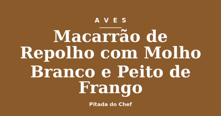 Macarrão de Repolho com Molho Branco e Peito de Frango