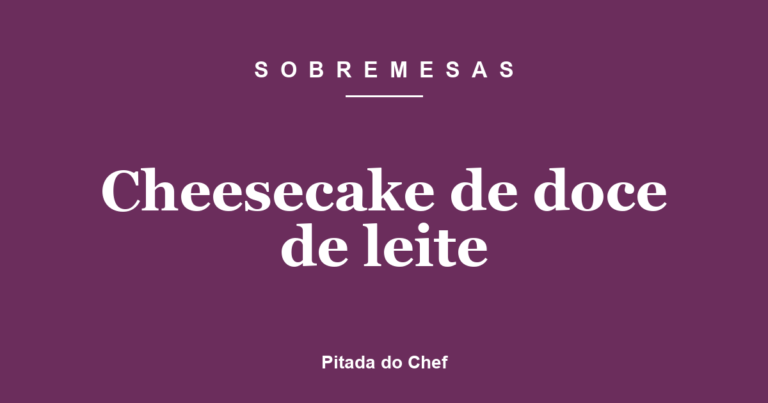Cheesecake de doce de leite