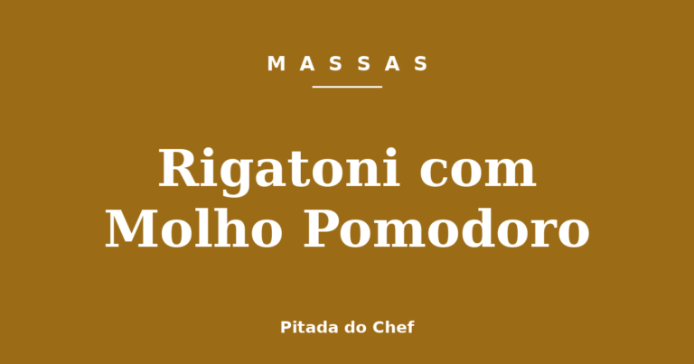 Rigatoni com Molho Pomodoro