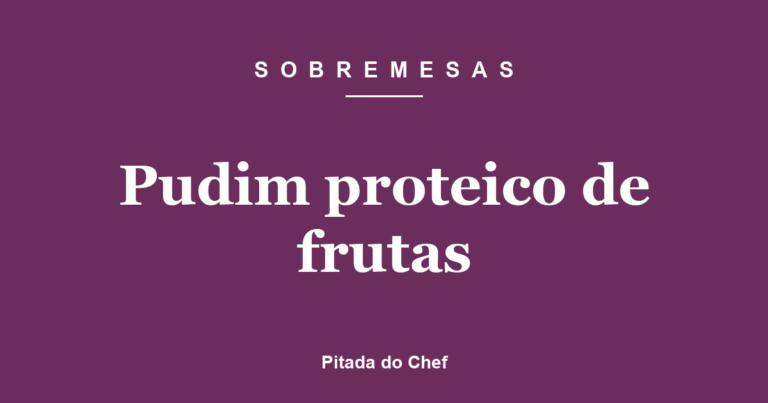 Pudim proteico de frutas