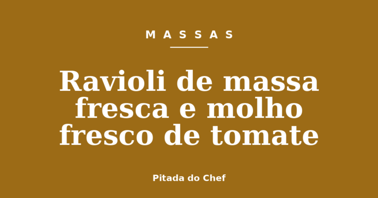 Ravioli de massa fresca e molho fresco de tomate