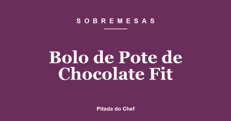 Bolo de Pote de Chocolate Fit