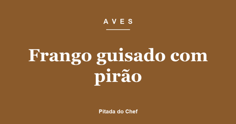 Frango guisado com pirão