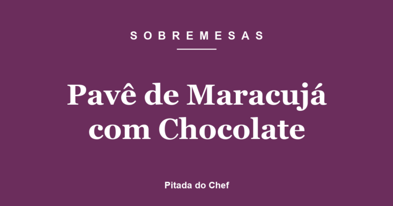 Pavê de Maracujá com Chocolate