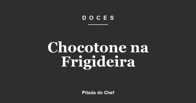 Chocotone na Frigideira