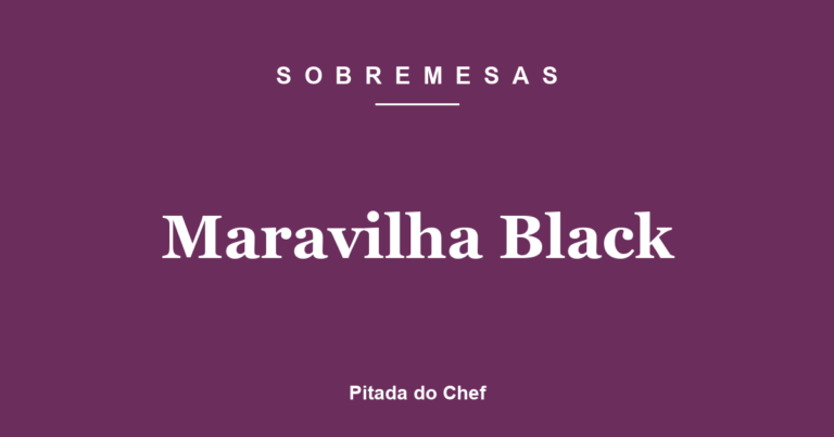 Maravilha Black