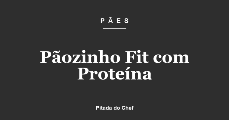 Pãozinho Fit com Proteína