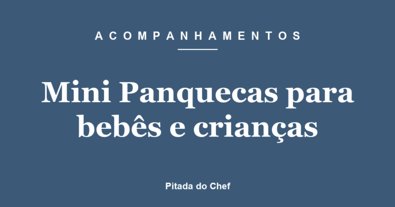 Mini Panquecas para bebês e crianças