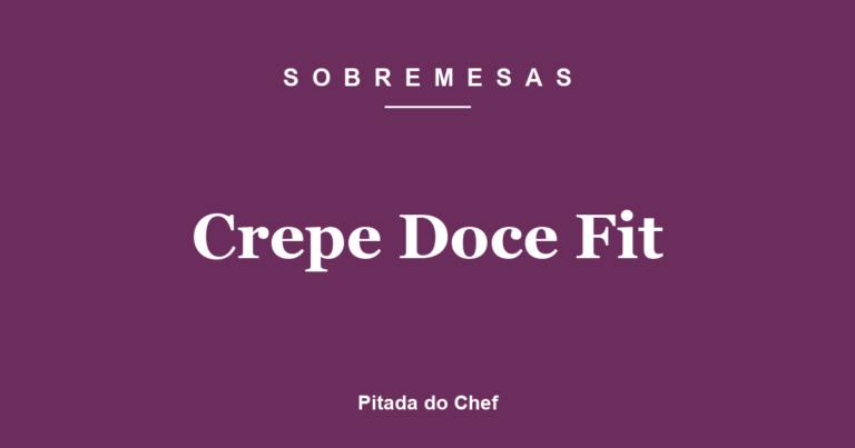 Crepe Doce Fit