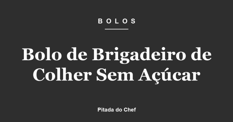 Bolo de Brigadeiro de Colher Sem Açúcar