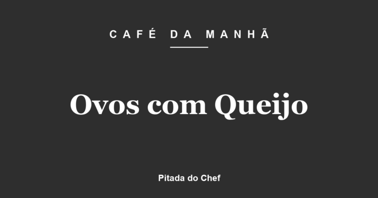 Ovos com Queijo