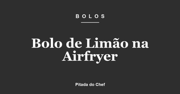 Bolo de Limão na Airfryer