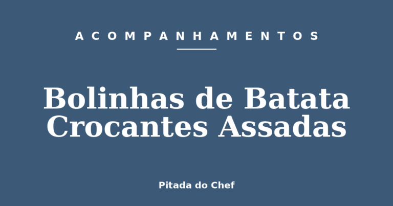 Bolinhas de Batata Crocantes Assadas