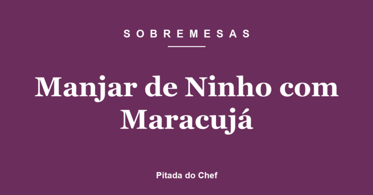 Manjar de Ninho com Maracujá