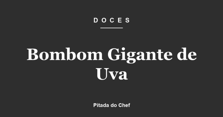 Bombom Gigante de Uva