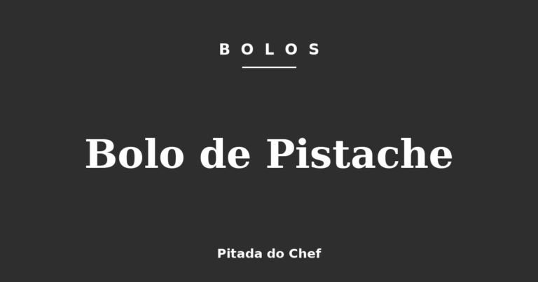 Bolo de Pistache