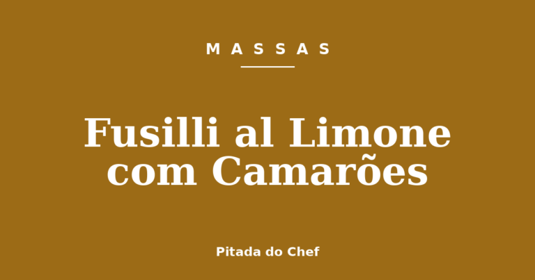 Fusilli al Limone com Camarões
