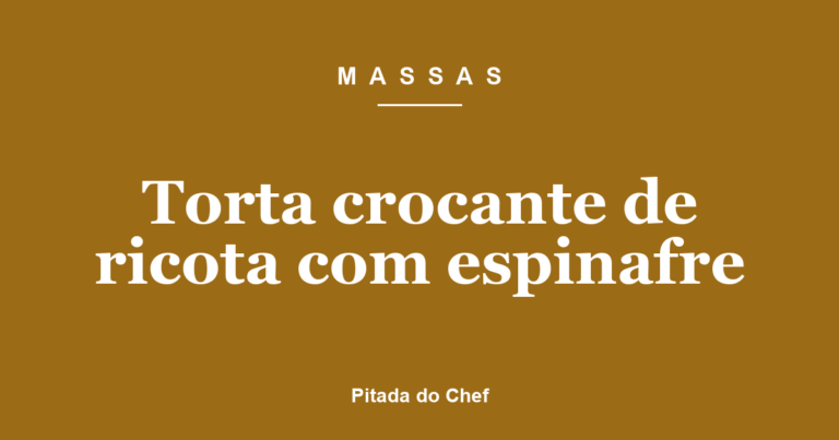 Torta crocante de ricota com espinafre