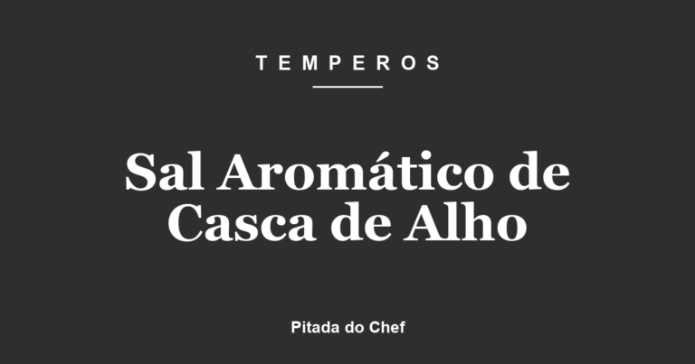 Sal Aromático de Casca de Alho