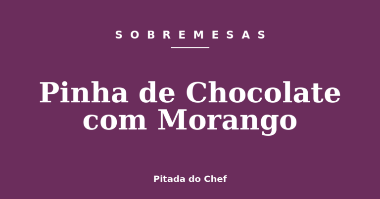 Pinha de Chocolate com Morango