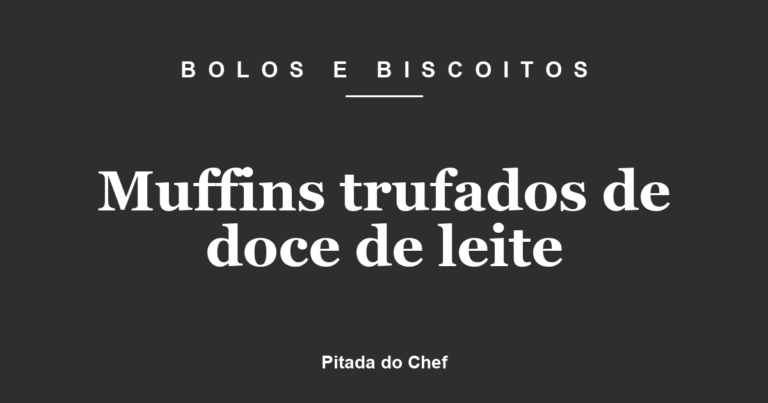 Muffins trufados de doce de leite