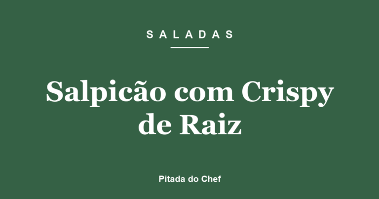 Salpicão com Crispy de Raiz