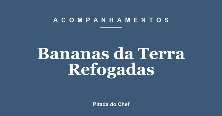 Bananas da Terra Refogadas