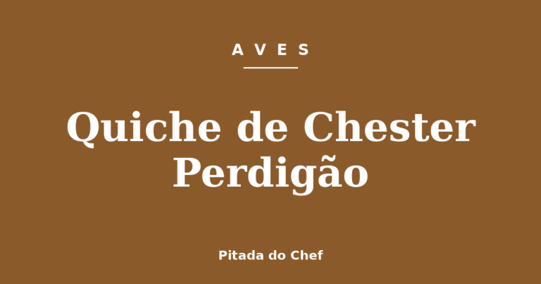Quiche de Chester Perdigão