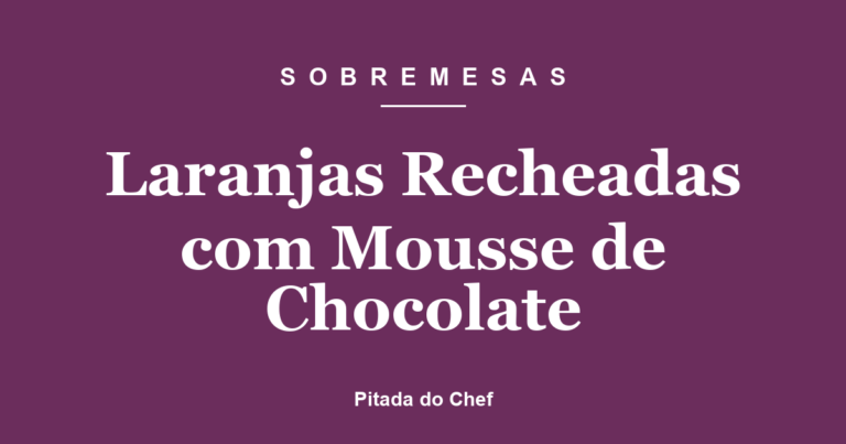 Laranjas Recheadas com Mousse de Chocolate