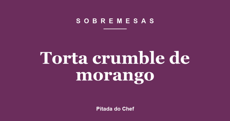 Torta crumble de morango