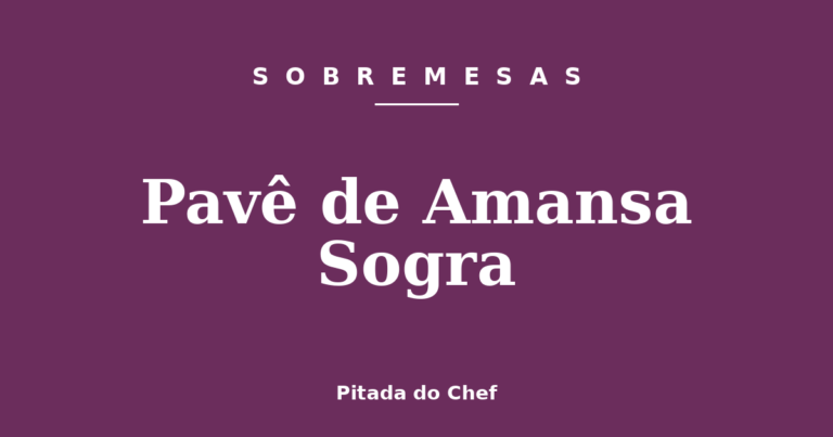 Pavê de Amansa Sogra