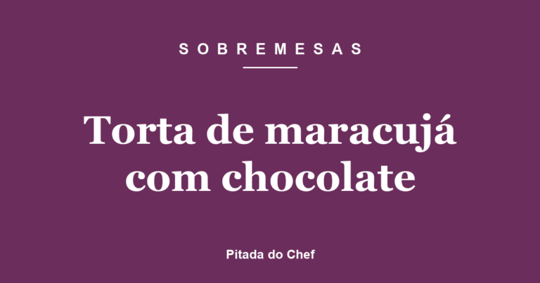 Torta de maracujá com chocolate