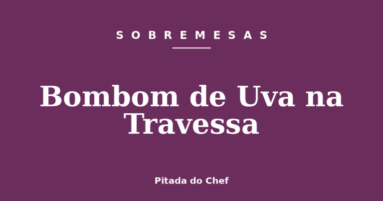 Bombom de Uva na Travessa