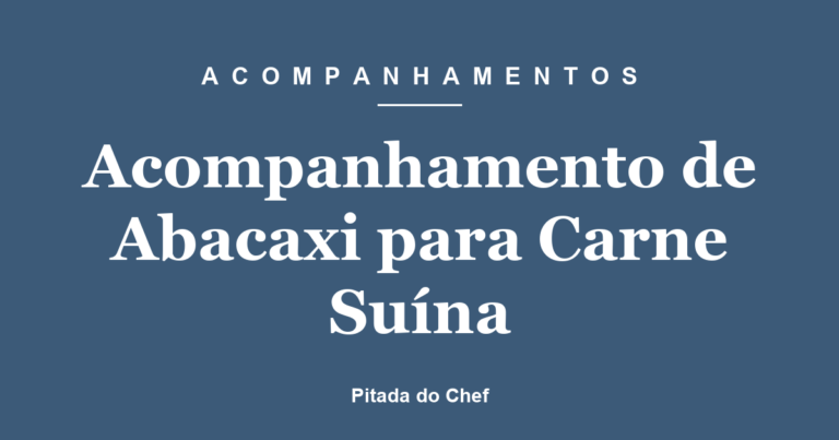 Acompanhamento de Abacaxi para Carne Suína