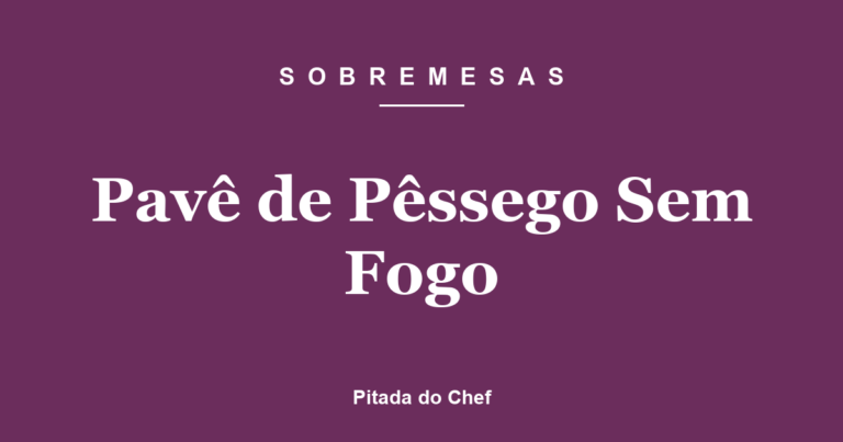 Pavê de Pêssego Sem Fogo