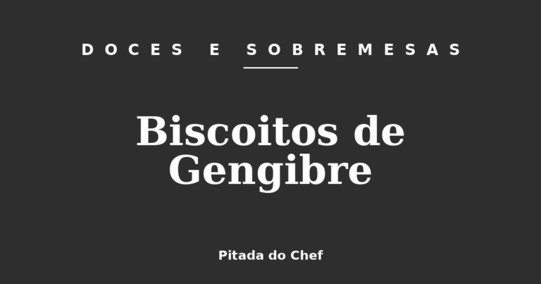 Biscoitos de Gengibre