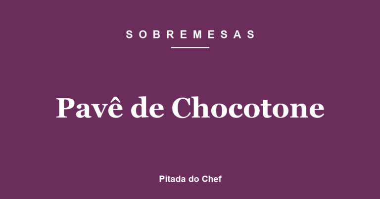 Pavê de Chocotone