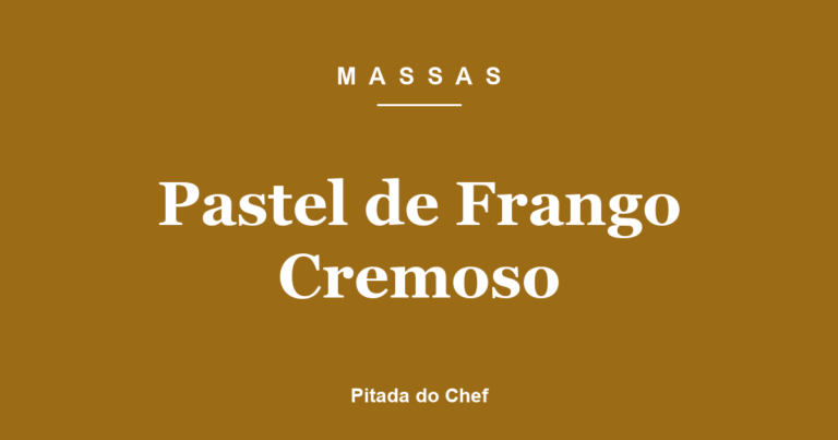 Pastel de Frango Cremoso