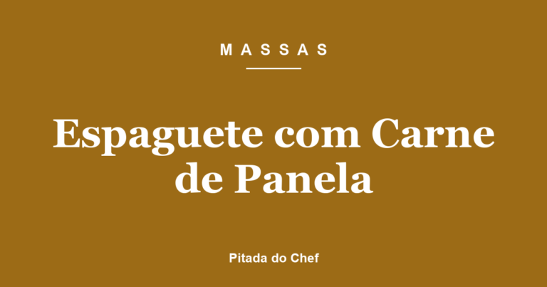 Espaguete com Carne de Panela